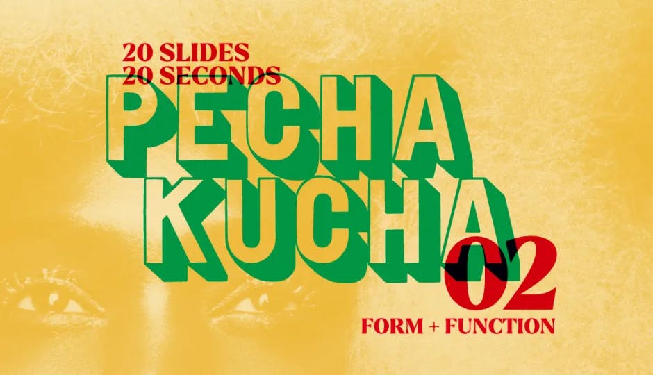 Pecha Kucha Series