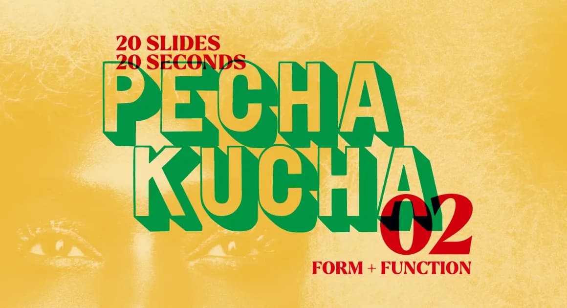 A Recap of Pecha Kucha Volume #2