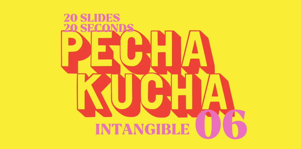 Pecha Kucha Series