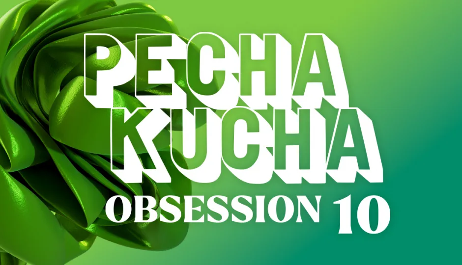 Pecha Kucha Series